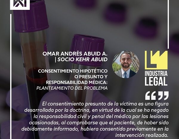  CONSENTIMIENTO HIPOTÉTICO O PRESUNTO Y RESPONSABILIDAD MÉDICA: PLANTEAMIENTO DEL PROBLEMA.
