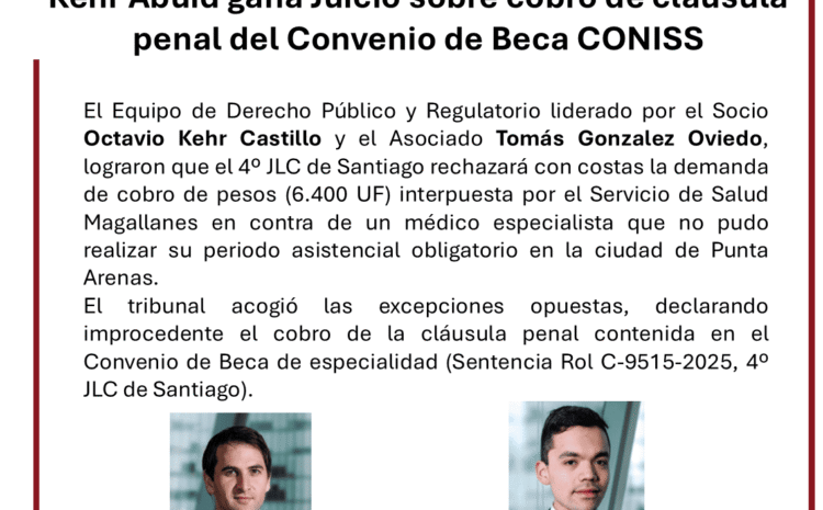  Kehr Abuid Gana Juicio: Tribunal Acoge Excepciones y Declara Improcedente Cobro de Cláusula Penal en Beca CONISS Santiago