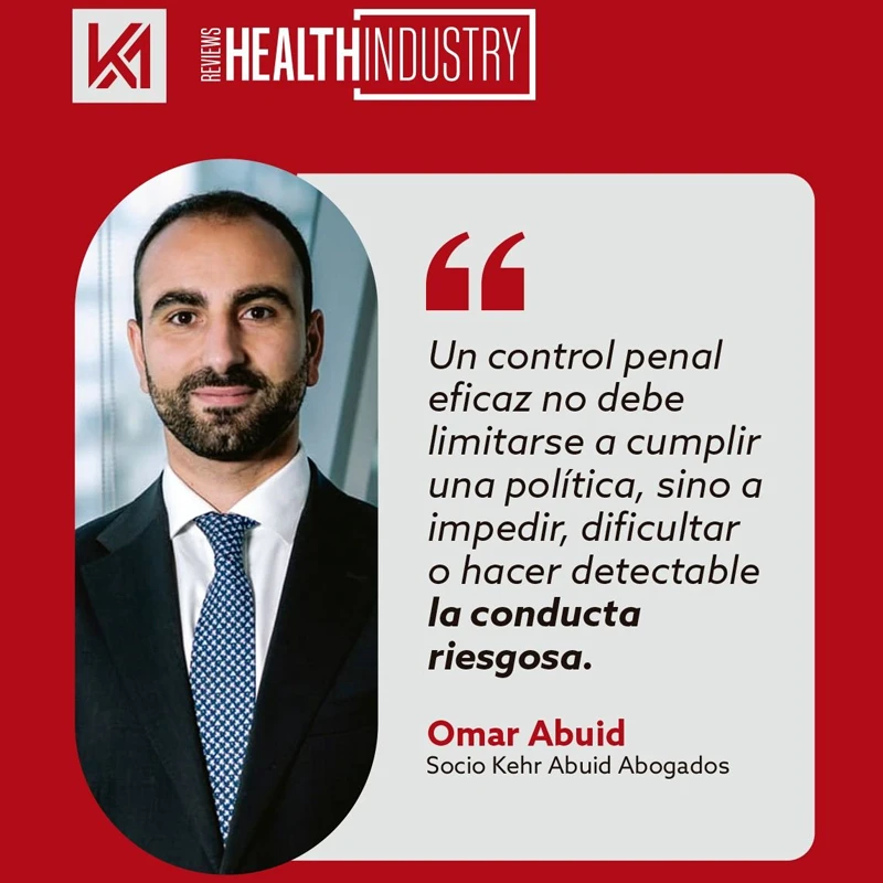 Omar Abuid publica columna en Health Industry Reviews sobre matrices de riesgo penal en la industria farmacéutica